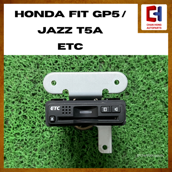 Honda Fit GP5 / Jazz T5A ETC Electronic Toll Collection System [39581-T5A-J010-M1][Used]